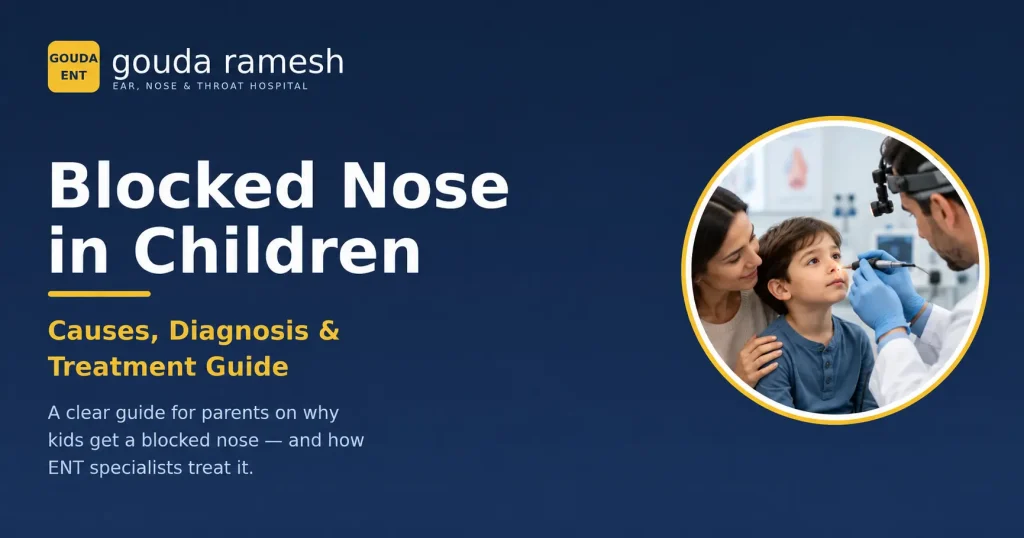 Blocked nose in children awareness graphic by Gouda Ramesh ENT Hospital showing pediatric ENT evaluation, common causes, diagnosis, and treatment guidance.