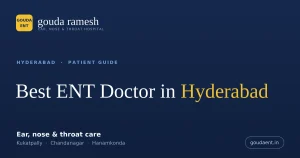 Best ent doctor in hyderabad gouda ramesh ent hospital