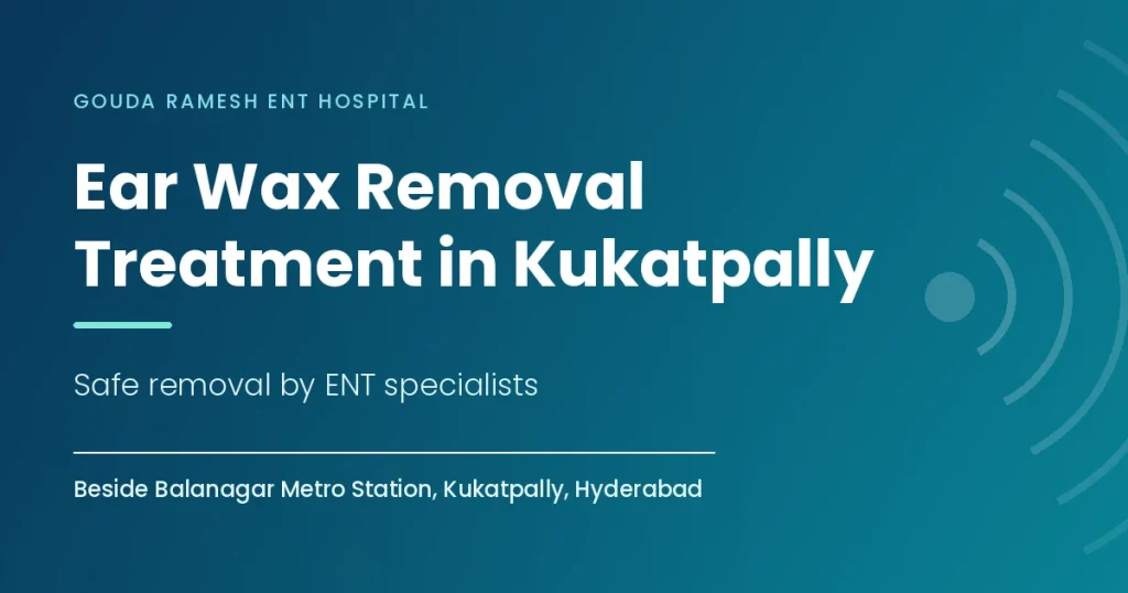 EarWax removal treatment in kukatpally